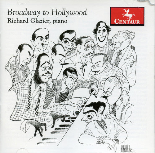 the album cover for Richard Glazier - Broadway to Hollywood