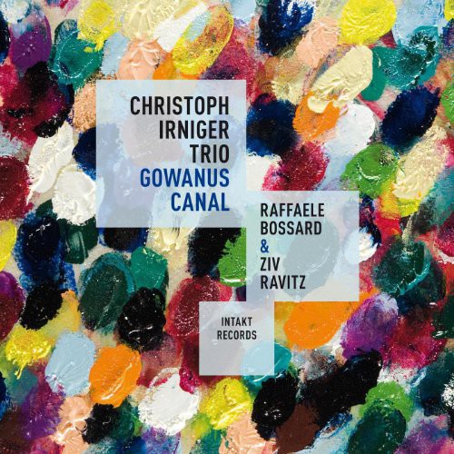 Irniger / Bossard / Rafitz - Gowanus Canal - Music CD