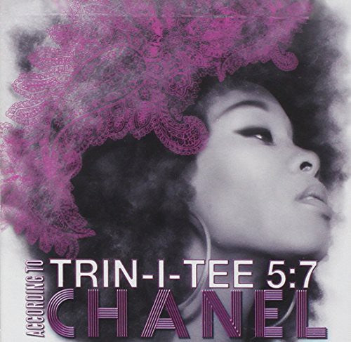 the album cover for Chanel - Trin-I-Tee 5:7: According to Chanel