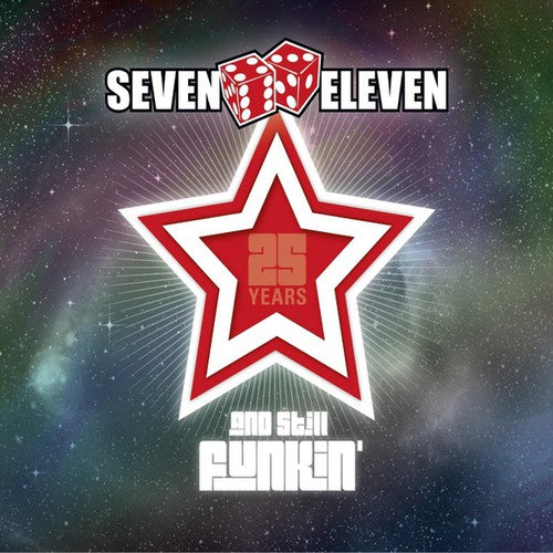 Seven Eleven - 25 Years & Still Funkin - Music CD