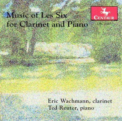 the album cover for Music Of Les Six For Clarinet & Piano / Various - Music of Les Six for Clarinet & Piano / Various