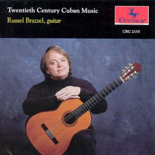 Brazzel,russel - 2oth Century Cuban Music For Guitar - Music CD