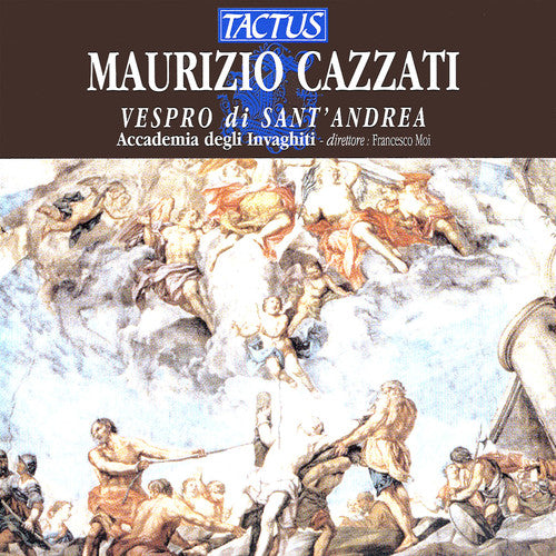 the album cover for Cazzati / Accademia Degli Invaghiti / Moi - Vespers of Saint Andrew