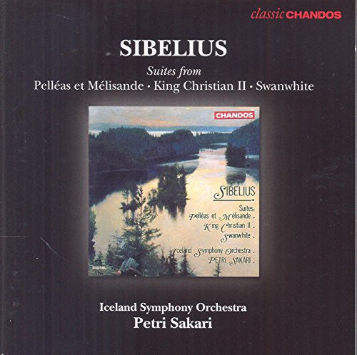 the album cover for Sibelius / Iceland Sym Orch / Sakari - Suites from King Christian II Pelleas Et Melisande