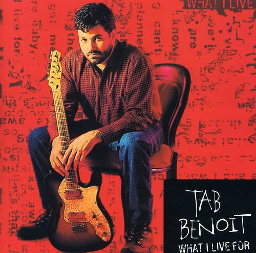 the album cover for Tab Benoit - What I Live For