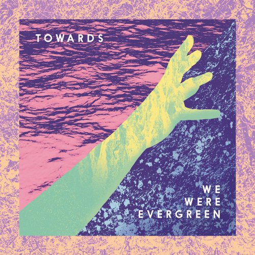 We Were Evergreen - Towards - Vinyl Record