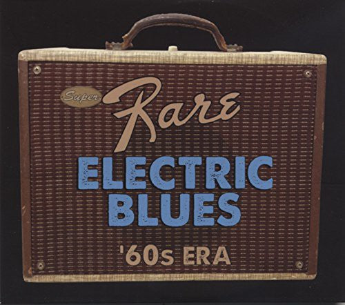 the album cover for Super Rare Electric Blues 1960s Era / Various - Super Rare Electric Blues: 1960s Era / Various