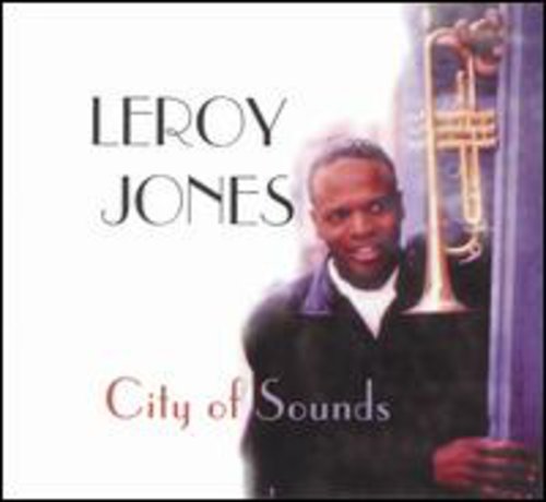 the album cover for Leroy Jones - City Of Sounds