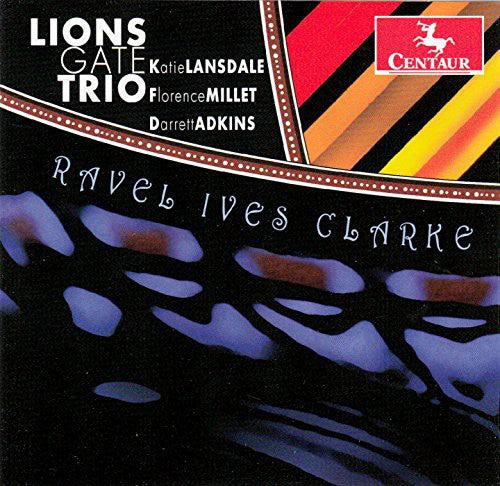 the album cover for Ravel / Ives / Clarke - Pno Trios