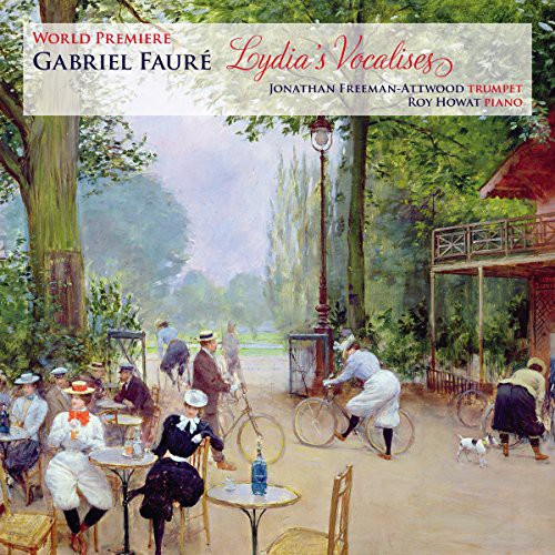 Faure / Chabrier / Saint-saens / Hahn - Lydia's Vocalises - Music CD