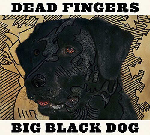 Dead Fingers - Big Black Dog - Music CD