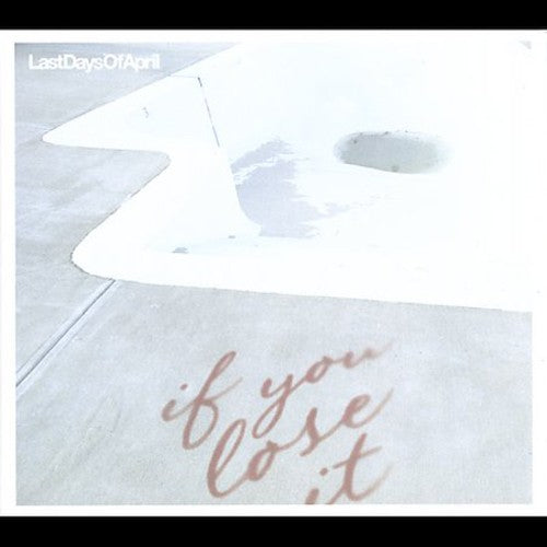Last Days Of April - If You Lose It - Music CD