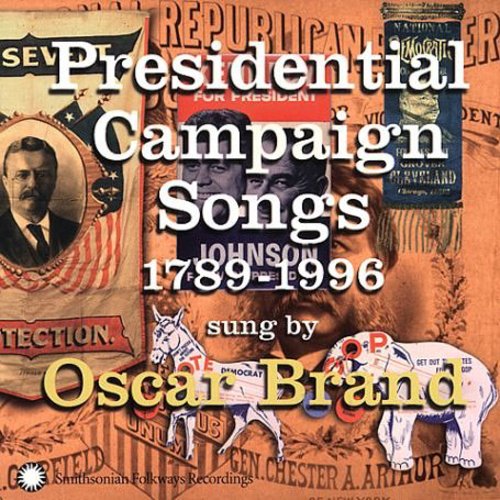 the album cover for Oscar Brand - Presidential Campaing Songs: 1789-1996