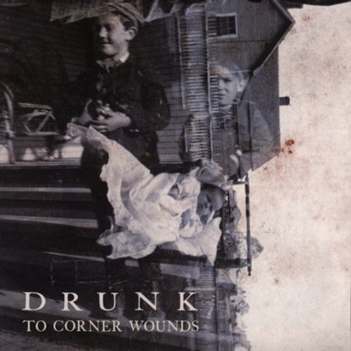 Drunk - To Corner Wounds - Music CD