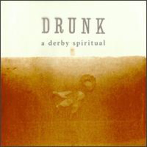 the album cover for Drunk - A Derby Spiritual
