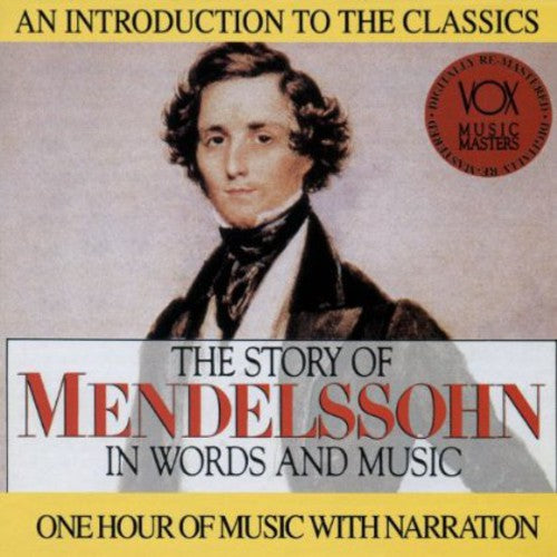 Mendelssohn - His Story & His Music - Music CD