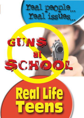 Real Life Teens Guns At School - How Safe Do Teens - Real Life Teens Guns At School - How Safe Do Teens - DVD