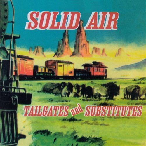 Solid Air - Tailgates & Subtitutes - Music CD