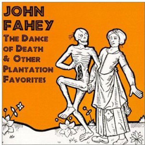 the album cover for John Fahey - Dance Of Death and Other Plantation Favorites