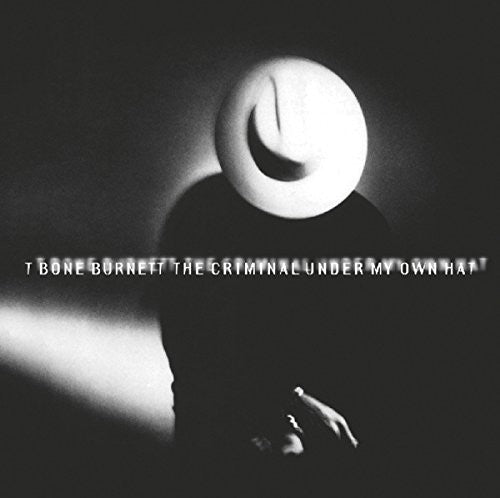Burnett,t Bone - Criminal Under My Own Hat - Music CD