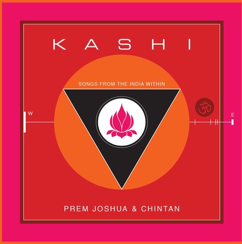 Joshua,prem & Chintan - Kashi: Songs From The India Within - Music CD