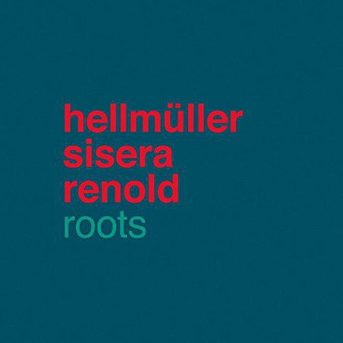 Hellmuller Sisera Renold - Roots - Music CD