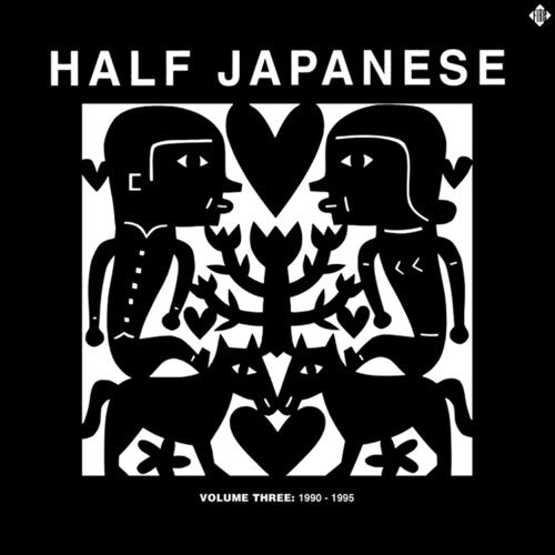 Half Japanese - Volume 3: 1990-95 - Music CD