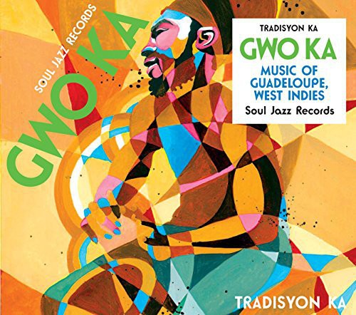Tradisyon Ka - Soul Jazz Records Presents Gwo Ka: Music From - Music CD