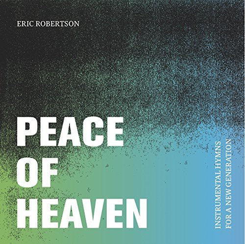 Robertson,eric - Peace Of Heaven - Music CD