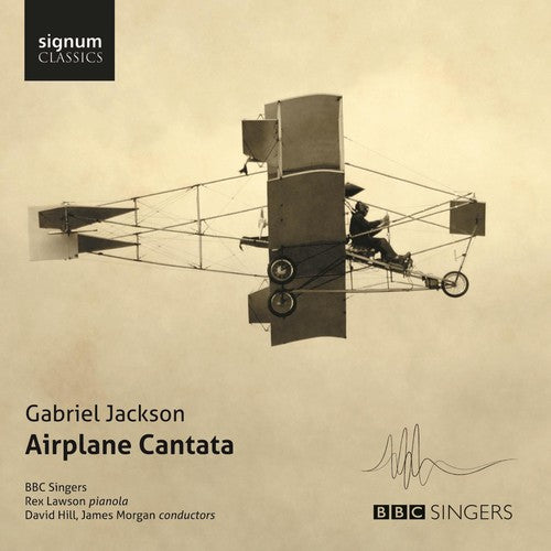the album cover for BBC Singers - Gabriel Jackson-Airplane Cantata
