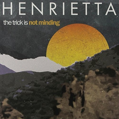 Henrietta - Trick Is Not Minding - Vinyl Record