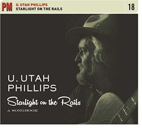 the album cover for Utah Phillips - Starlight on the Rails: A Songbook
