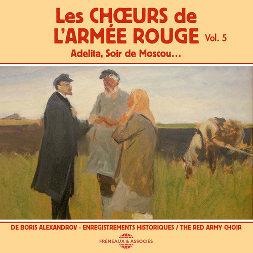 Alexandrov,boris / Red Army Choir - Red Army Choir 5-adelita Soir De Moscou - Music CD