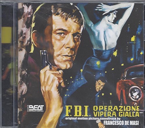 the album cover for Fbi Operazione Vipera Gialla / OST Ita - F.B.I. Operazione Vipera Gialla (FBI Operation Yellow Viper) (Original Motion Picture Soundtrack)