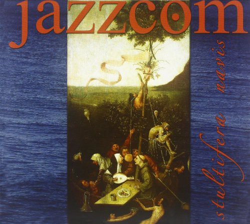 Jazzcom - Stultifera Navis - Music CD