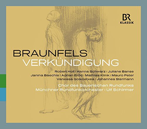 the album cover for Braunfels / Schirmer / Bavarian Radio Choir - Verkundigung