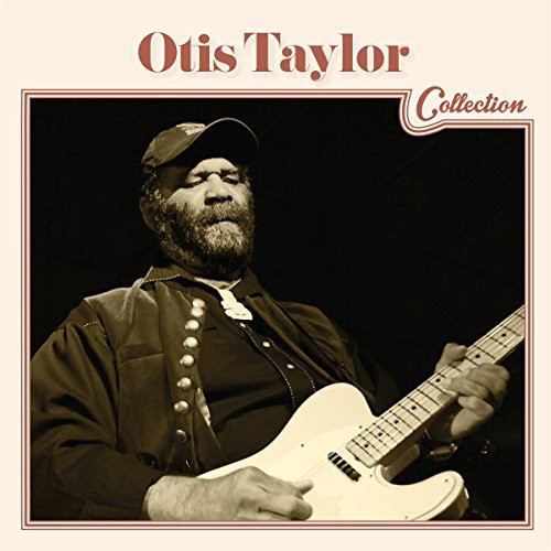 the album cover for Otis Taylor - Otis Taylor Collection