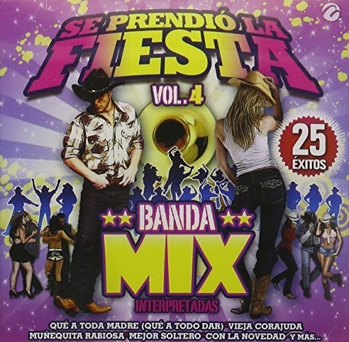 Se Prendio La Fiesta 4 Banda Mix / Various - Se Prendio La Fiesta 4 Banda Mix / Various - Music CD