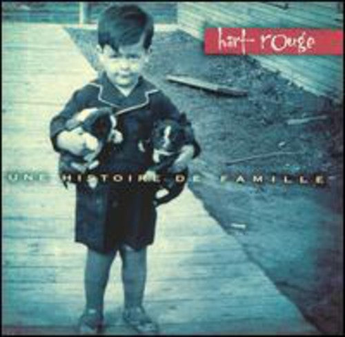 Hart Rouge - Une Histoire De Famille - Music CD
