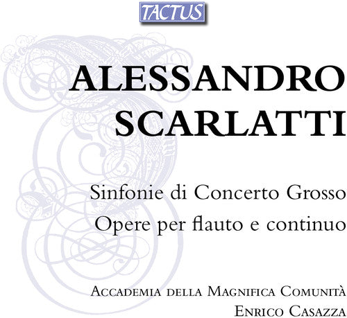 Scarlatti / Casazza / Accademia Della Magnifica - Sinfonie Di Con Grosso & Works For Flute - Music CD