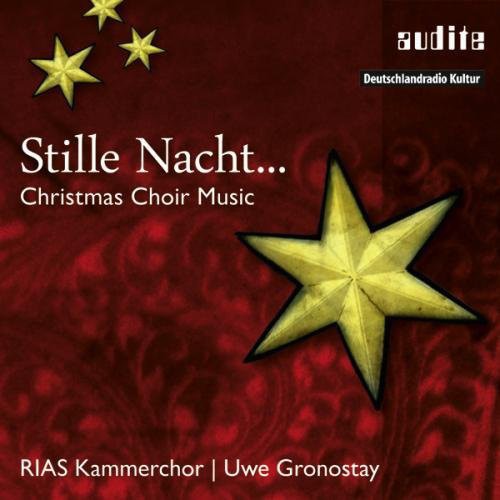 Willaert / Stoltzer / Senfl / Praetorius / Anonym - Stille Nacht Christmas Choir Music - Music CD
