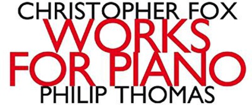 Fox,christopher - Works For Piano - Music CD