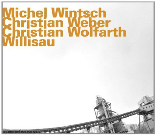 Wintsch / Weber / Wolfarth - Willisau - Music CD