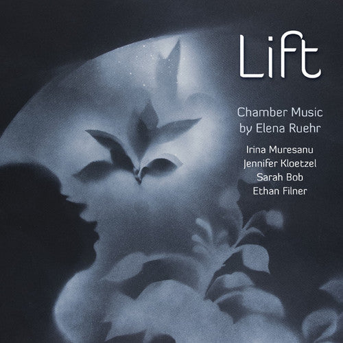the album cover for Ruehr / Muresanu / Filner / Kloetzel / Bob - Lift: Chamber Music