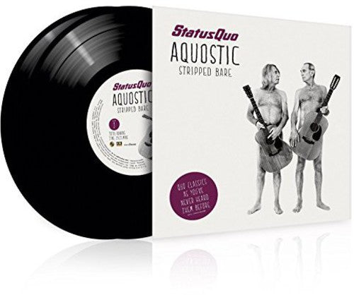 Status Quo - Aquostic / Stripped Bare Vinyl Record