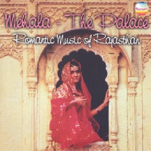 Mehala The Palace: Romantic Music Rajasthan 3 / Va - Mehala The Palace: Romantic Music Rajasthan 3 / Va - Music CD