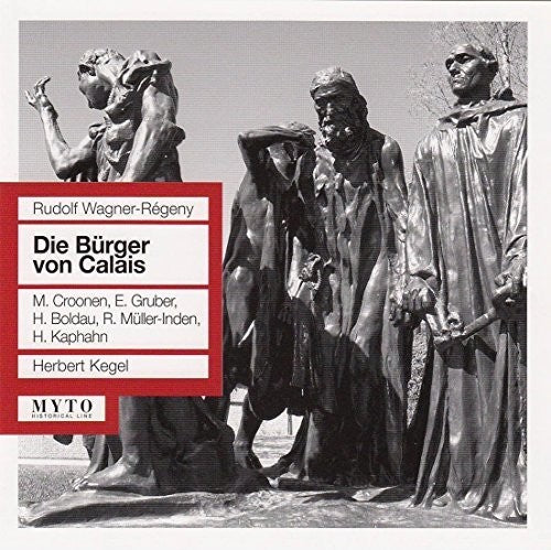 the album cover for Wagner / Regeney / Croonen / Gruber / Kegel - Die Burger Von Calais