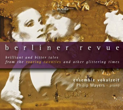 the album cover for Philip Mayers - Berliner Revue: Brilliant & Bitter Tales from