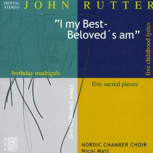 Rutter / Matt / Nordic Chamber Choir - Choral Works: I My Best Beloved's Am - Music CD
