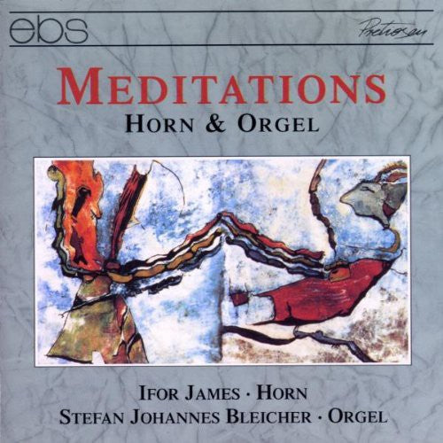 the album cover for Ifor James / Bleicher,Stefan - Meditations for Horn & Organ: Lamare, Harris, Etc
